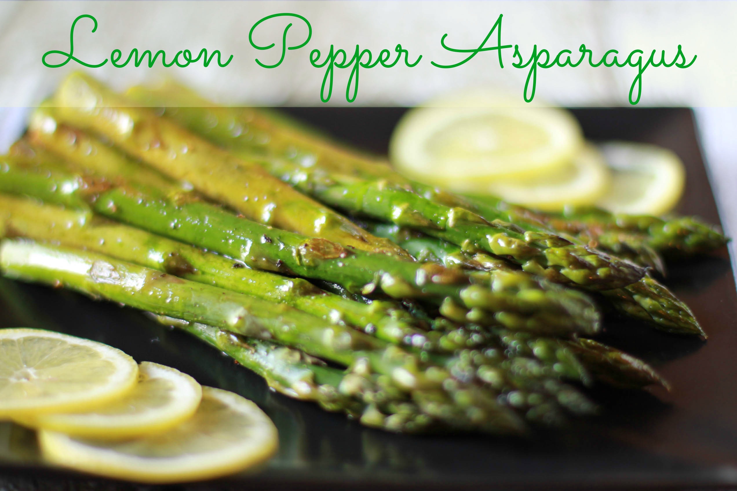 A quick and easy asparagus recipe. Get the recipe for this Lemon Pepper Asparagus.