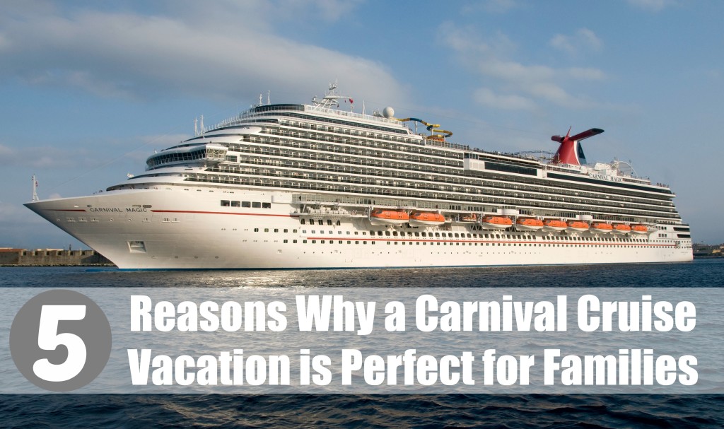 5 reasons to go on a carnival cruise vacation