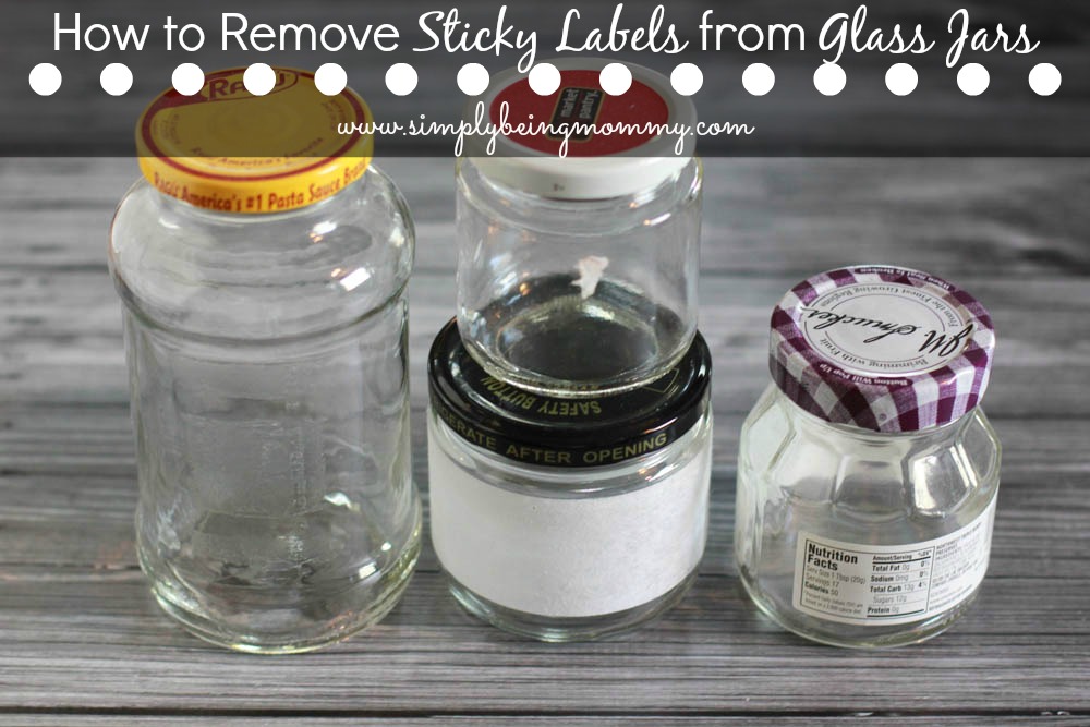 how to remove sticky labels from glass jars