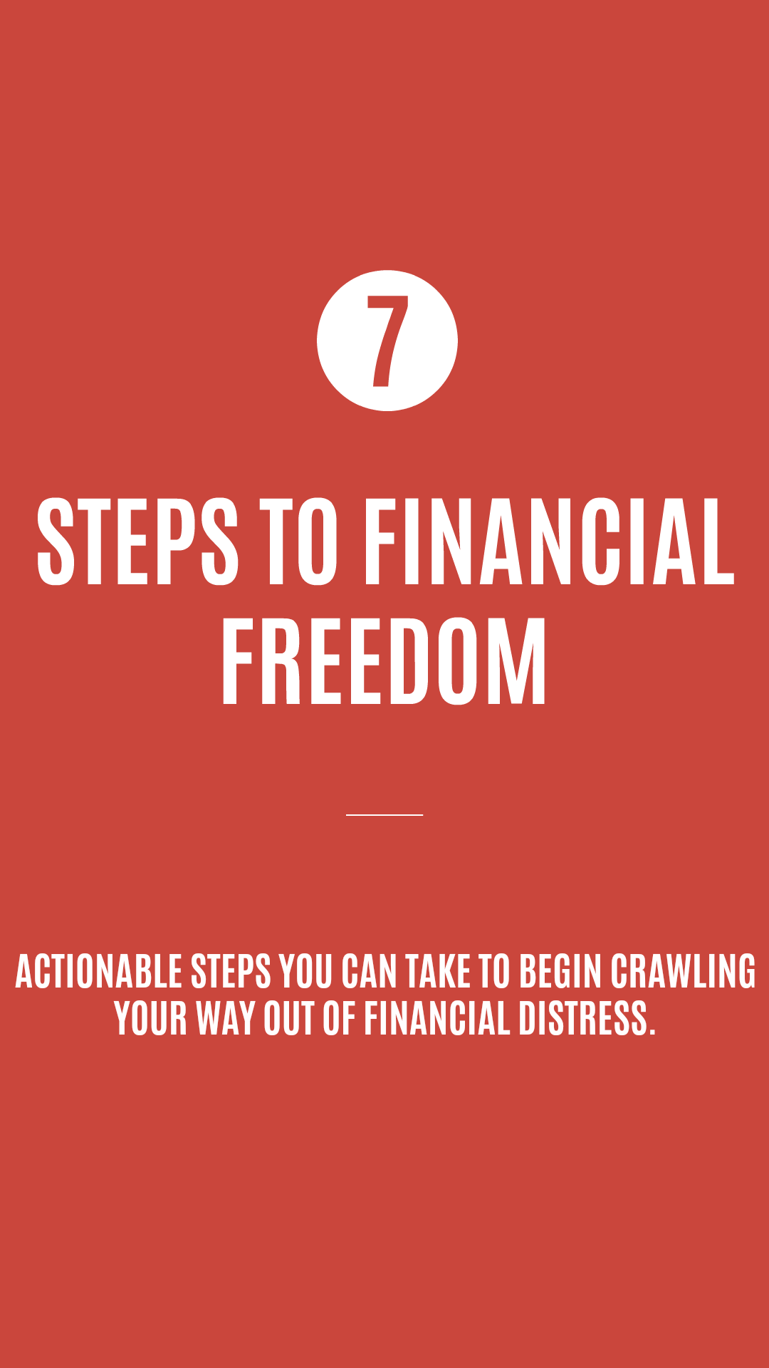 If you're in financial distress and not sure how to get out, these 7 steps to financial freedom are a great place to start. These are actionable steps you can take to get your life back.