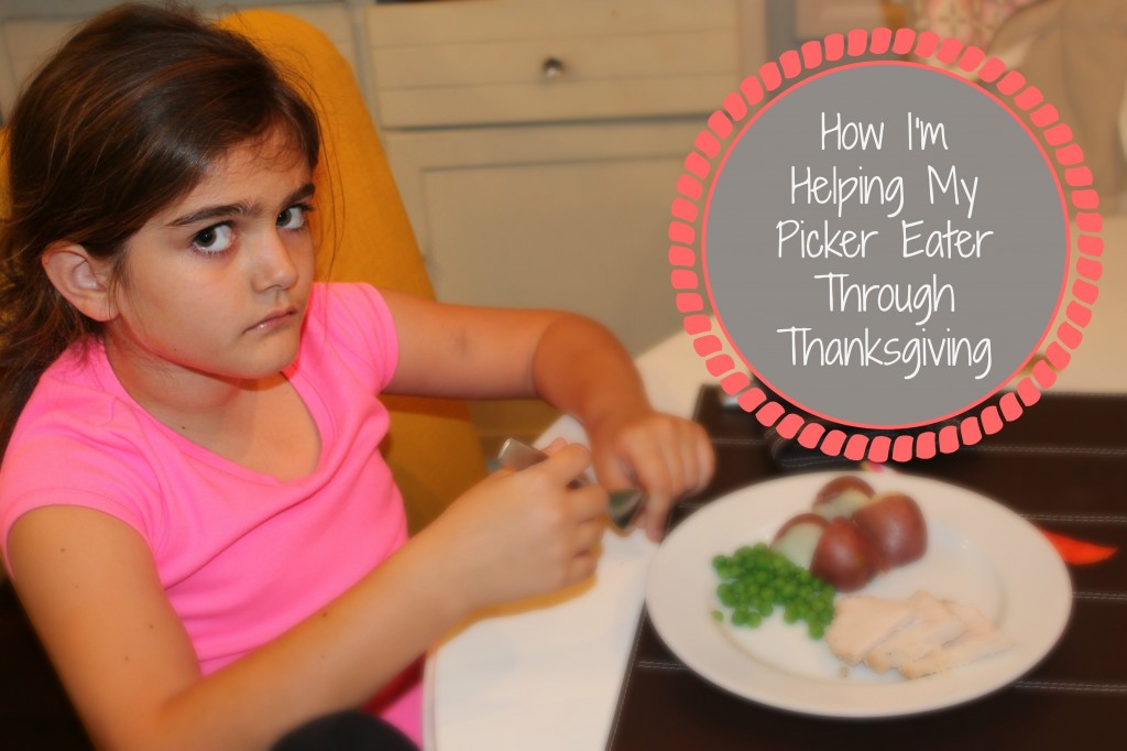 How I'm Helping My Picky Eater Through Thanksgiving