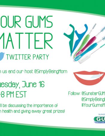 Join us for the #YourGumsMatter Twitter Party on June 16th from 7-8pm EST.