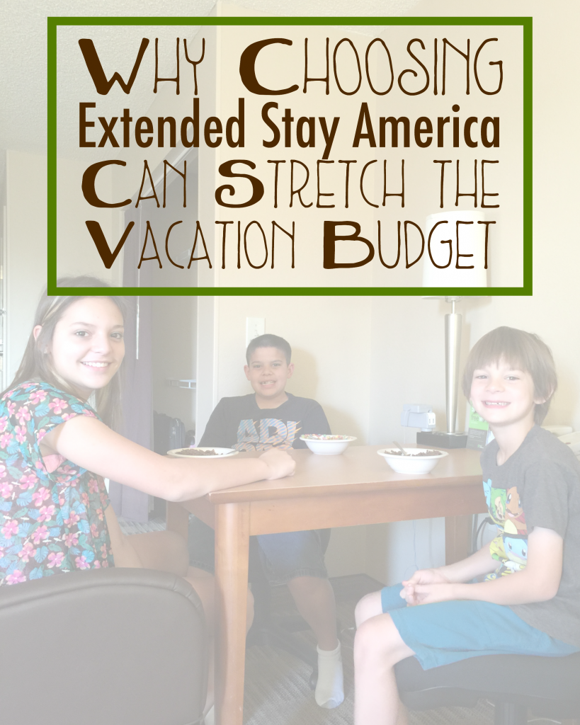 why choosing extended stay america can stretch the vacation budget