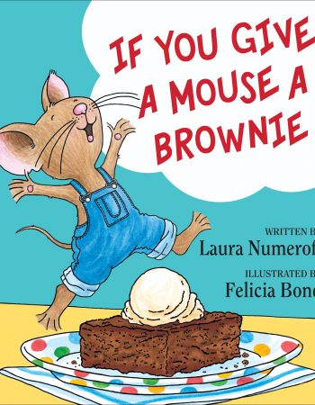 Laura Numeroff did it again with a 2nd book in the If You Give series featuring Mouse. If You Give a Mouse A Brownie is now on store shelves nationwide.