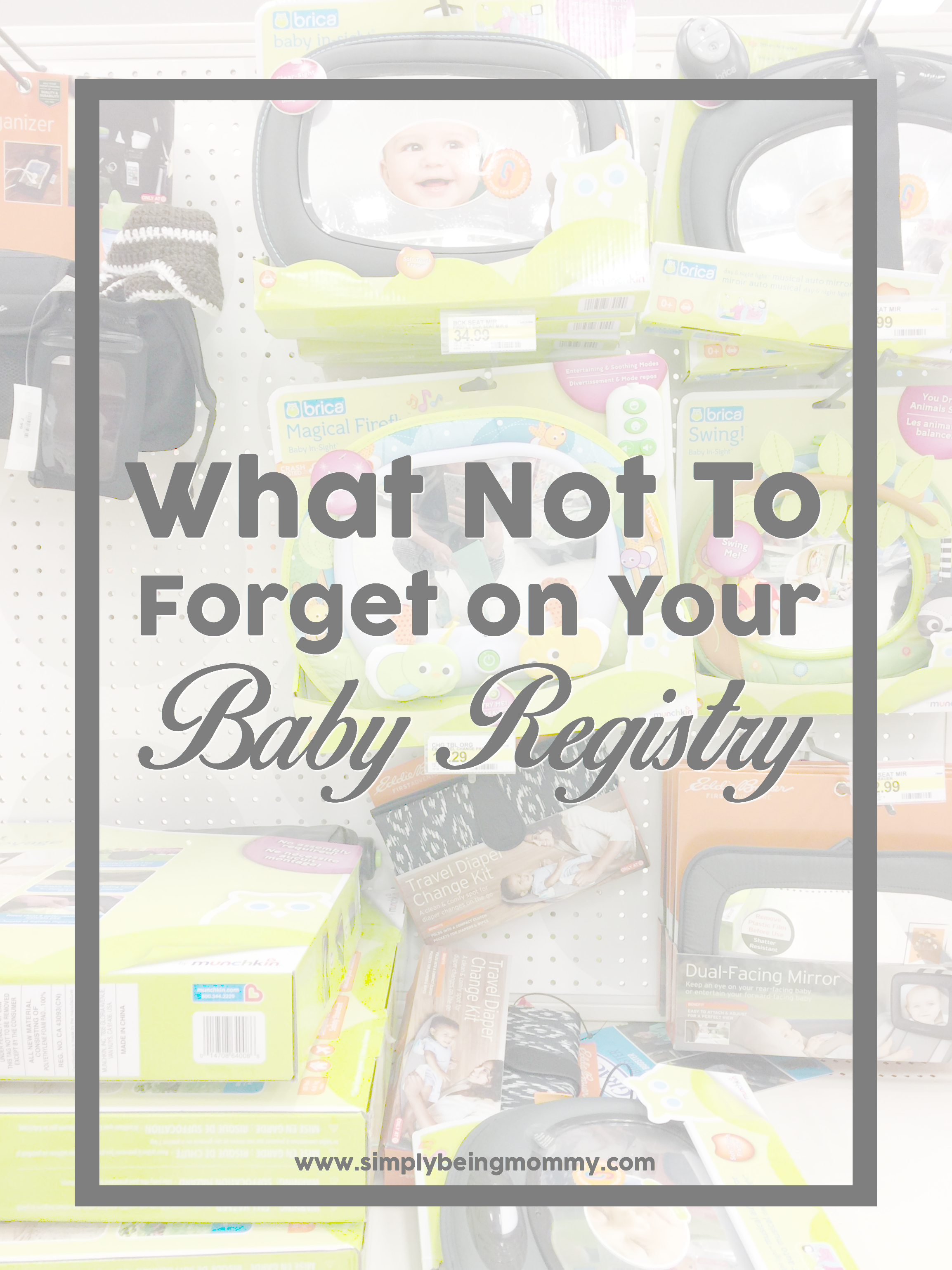 Being pregnant is such an exciting, yet overwhelming time in a woman's life. Registering for baby shouldn't be. Here is what not to forget on your baby registry.