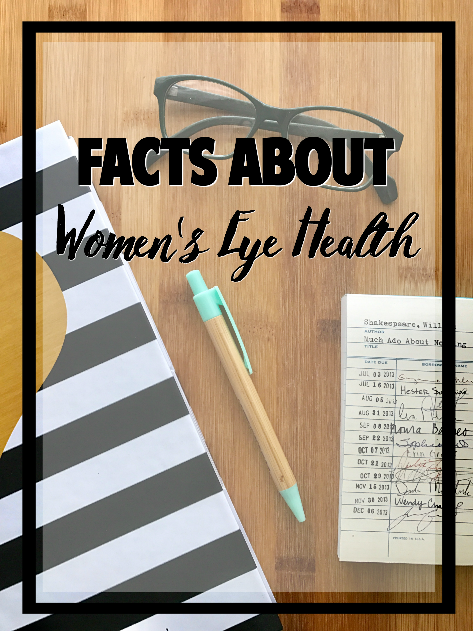 Learn these facts abouts women's eye health to protect the health your eyes.