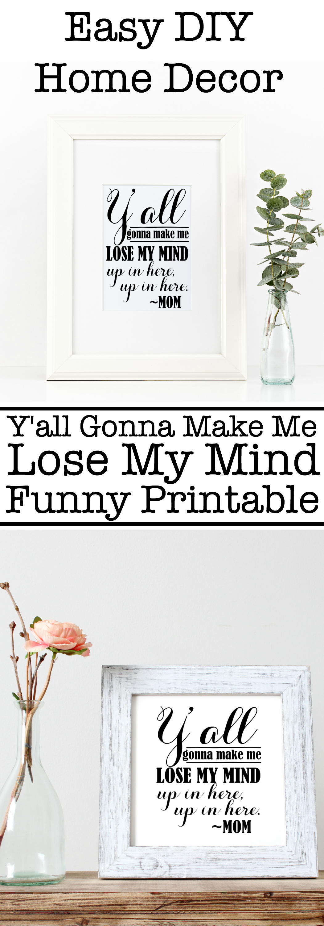 This parenting gig is hard work and sometimes not very funny. But this funny Y'all Gonna Make Me Lose My Mind printable might bring some laughs.