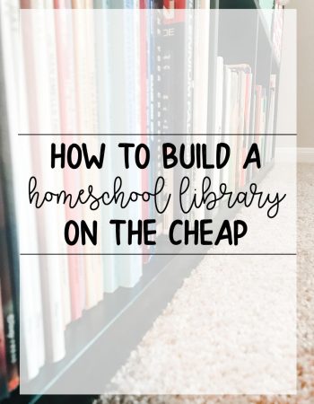 build a homeschool library on the cheap